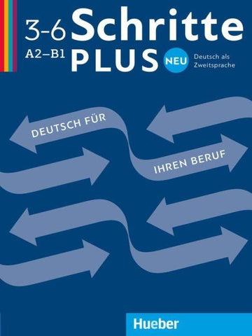 Schritte plus Neu 3–6 Deutsch für Ihren Beruf