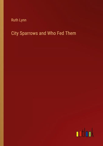 City Sparrows and Who Fed Them