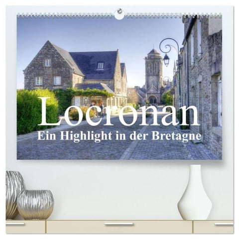 Locronan, ein Highlight in der Bretagne (hochwertiger Premium Wandkalender 2026 DIN A2 quer), Kunstdruck in Hochglanz