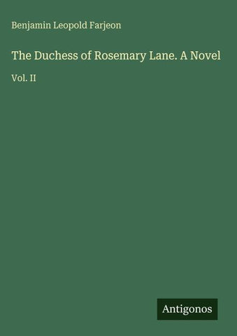 The Duchess of Rosemary Lane. A Novel
