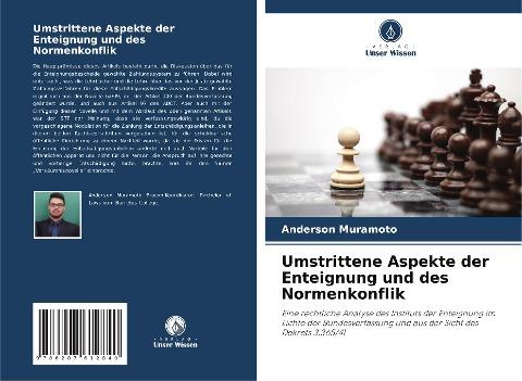 Umstrittene Aspekte der Enteignung und des Normenkonflik