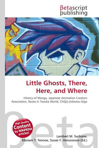 Little Ghosts, There, Here, and Where