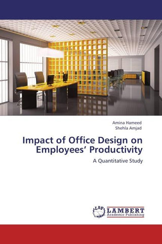 Impact of Office Design on Employees' Productivity