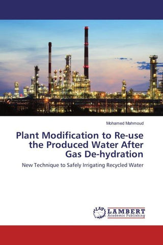 Plant Modification to Re-use the Produced Water After Gas De-hydration