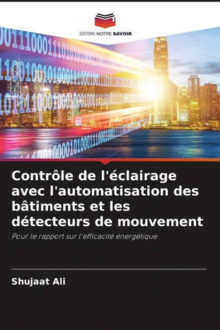 Contrôle de l'éclairage avec l'automatisation des bâtiments et les détecteurs de mouvement