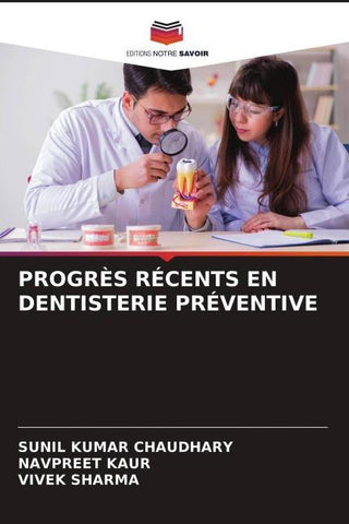 PROGRÈS RÉCENTS EN DENTISTERIE PRÉVENTIVE