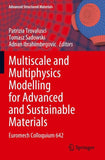 Multiscale and Multiphysics Modelling for Advanced and Sustainable Materials