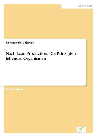 Nach Lean Production: Die Prinzipien lebender Organismen