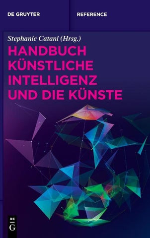 Handbuch Künstliche Intelligenz und die Künste