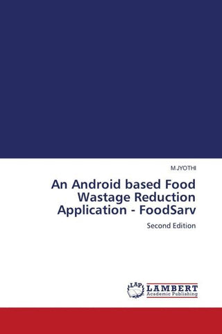 An Android based Food Wastage Reduction Application - FoodSarv