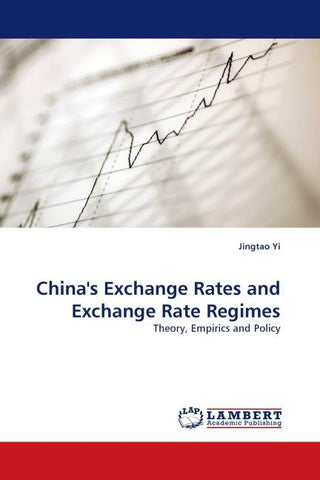 China''s Exchange Rates and Exchange Rate Regimes