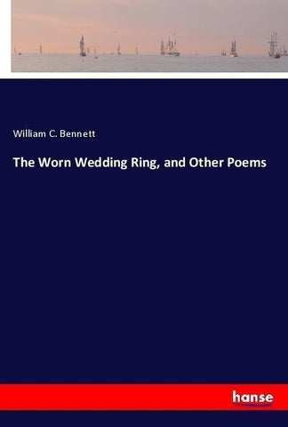 The Worn Wedding Ring, and Other Poems