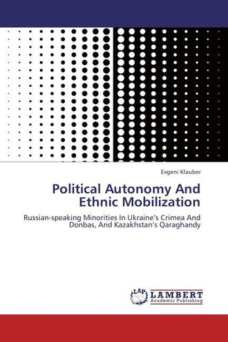 Political Autonomy And Ethnic Mobilization