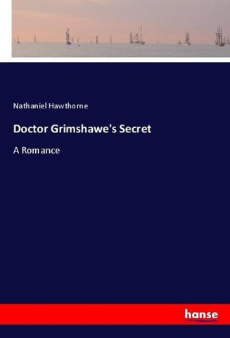 Doctor Grimshawe's Secret