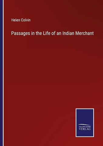 Passages in the Life of an Indian Merchant