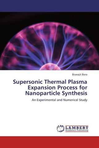 Supersonic Thermal Plasma Expansion Process for Nanoparticle Synthesis