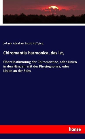 Chiromantia harmonica, das ist,
