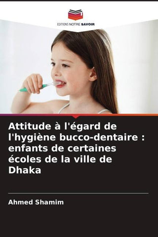Attitude à l'égard de l'hygiène bucco-dentaire : enfants de certaines écoles de la ville de Dhaka