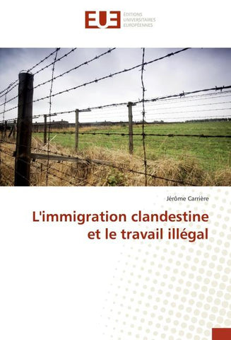 L'immigration clandestine et le travail illégal