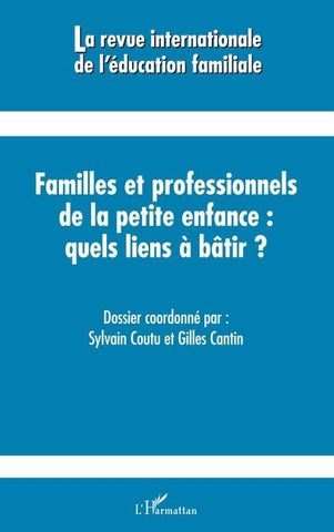 Familles et professionnels de la petite enfance quels liens à bâtir ?