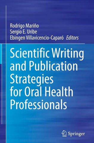Scientific Writing and Publication Strategies for Oral Health Professionals