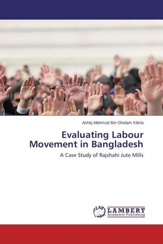 Evaluating Labour Movement in Bangladesh