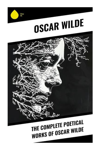 The Complete Poetical Works of Oscar Wilde