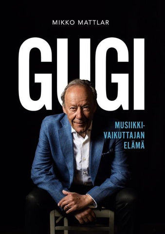 Gugi - Musiikkivaikuttajan elämä