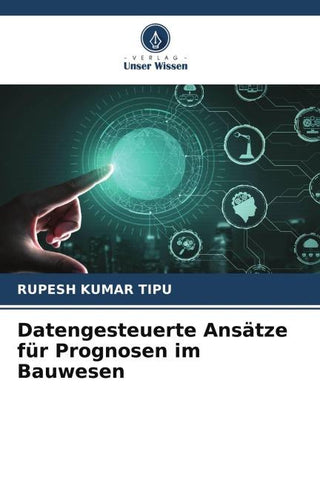 Datengesteuerte Ansätze für Prognosen im Bauwesen