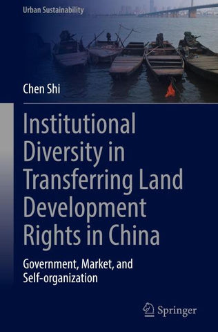Institutional Diversity in Transferring Land Development Rights in China