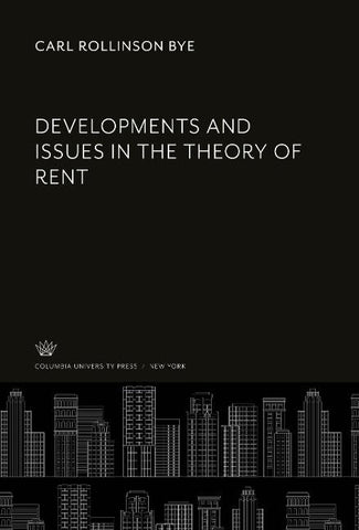 Developments and Issues in the Theory of Rent