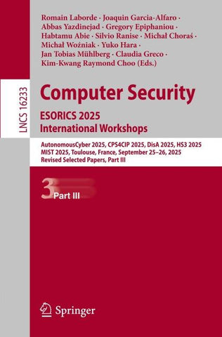 Computer Security. ESORICS 2025 International Workshops