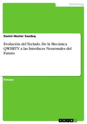 Evolución del Teclado. De la Mecánica QWERTY a las Interfaces Neuronales del Futuro