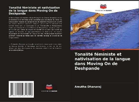 Tonalité féministe et nativisation de la langue dans Moving On de Deshpande