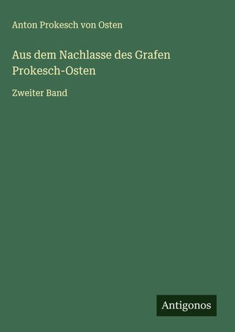 Aus dem Nachlasse des Grafen Prokesch-Osten