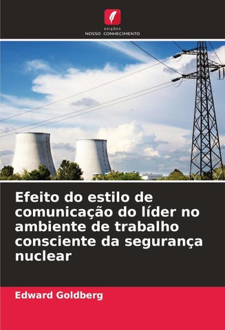 Efeito do estilo de comunicação do líder no ambiente de trabalho consciente da segurança nuclear