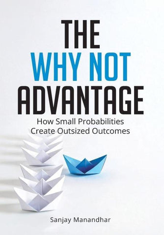 THE WHY NOT ADVANTAGE