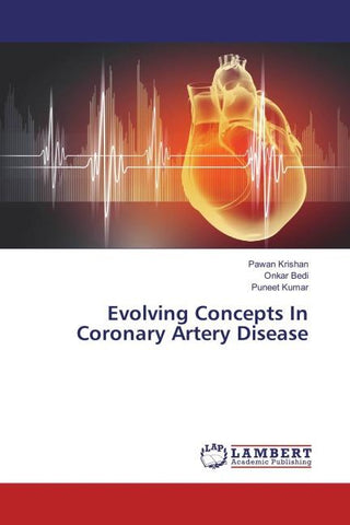Evolving Concepts In Coronary Artery Disease