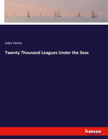 Twenty Thousand Leagues Under the Seas