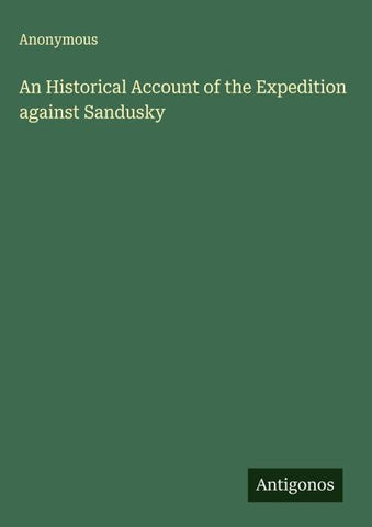 An Historical Account of the Expedition against Sandusky