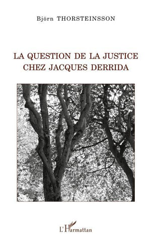 La question de la justice chez Jacques Derrida