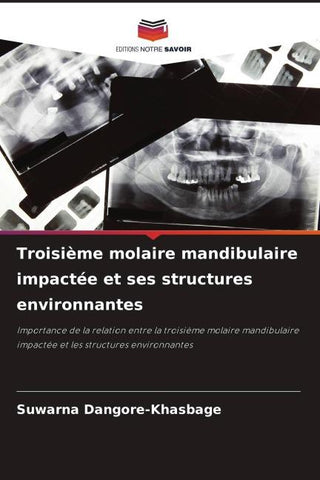 Troisième molaire mandibulaire impactée et ses structures environnantes