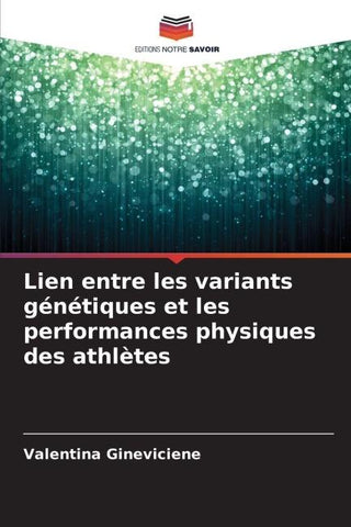 Lien entre les variants génétiques et les performances physiques des athlètes