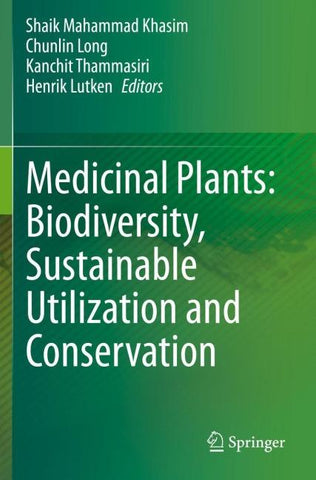 Medicinal Plants: Biodiversity, Sustainable Utilization and Conservation