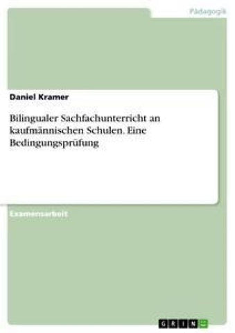 Bilingualer Sachfachunterricht an kaufmännischen Schulen. Eine Bedingungsprüfung