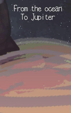 From the ocean To Jupiter