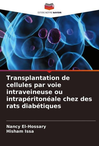 Transplantation de cellules par voie intraveineuse ou intrapéritonéale chez des rats diabétiques