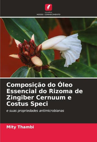 Composição do Óleo Essencial do Rizoma de Zingiber Cernuum e Costus Speci
