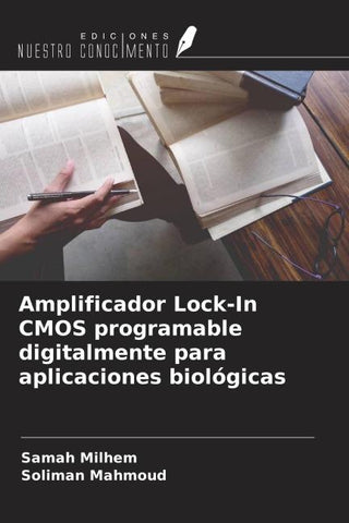 Amplificador Lock-In CMOS programable digitalmente para aplicaciones biológicas