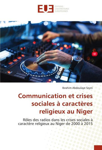 Communication et crises sociales à caractères religieux au Niger